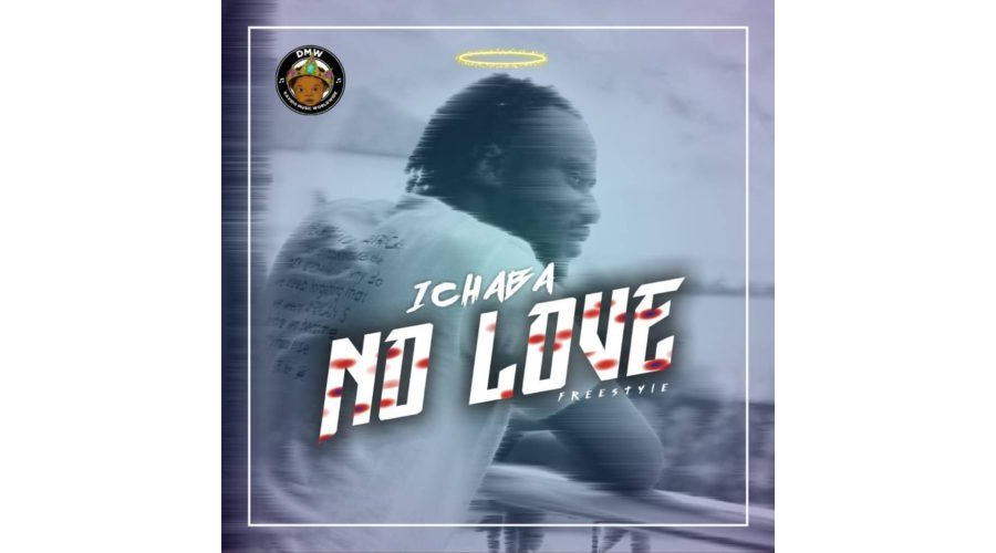 Ichaba – No Love (Freestyle)