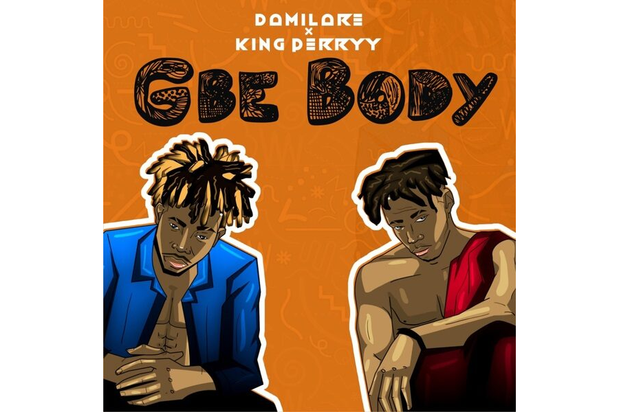 King Perry x Damilare – Gbe Body