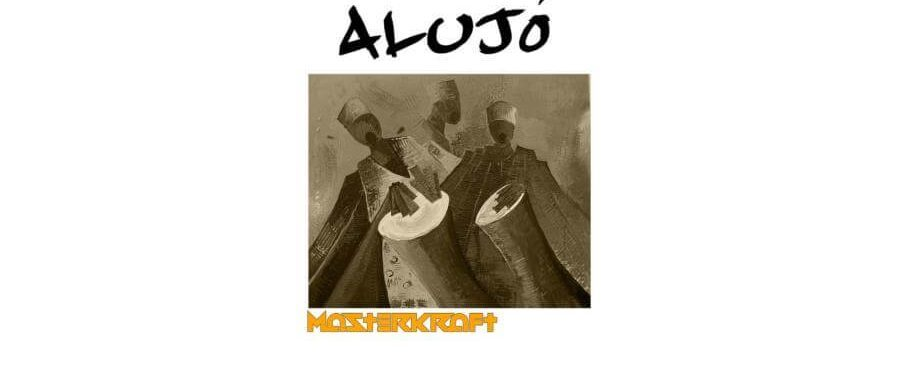 Masterkraft – Alujo