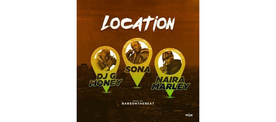 DJ G Money ft Sona & Naira Marley – Location