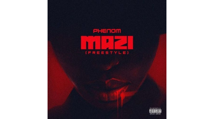 Phenom – Mazi (Freestyle)