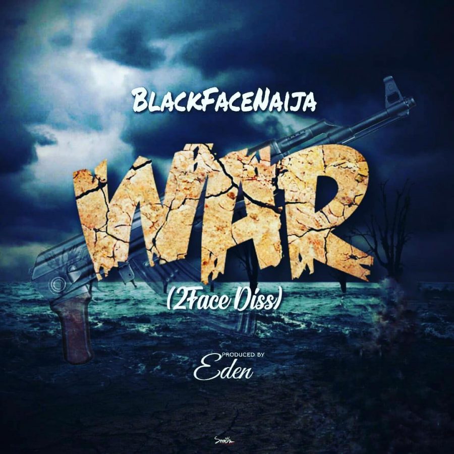 "War" by Blackface Naija