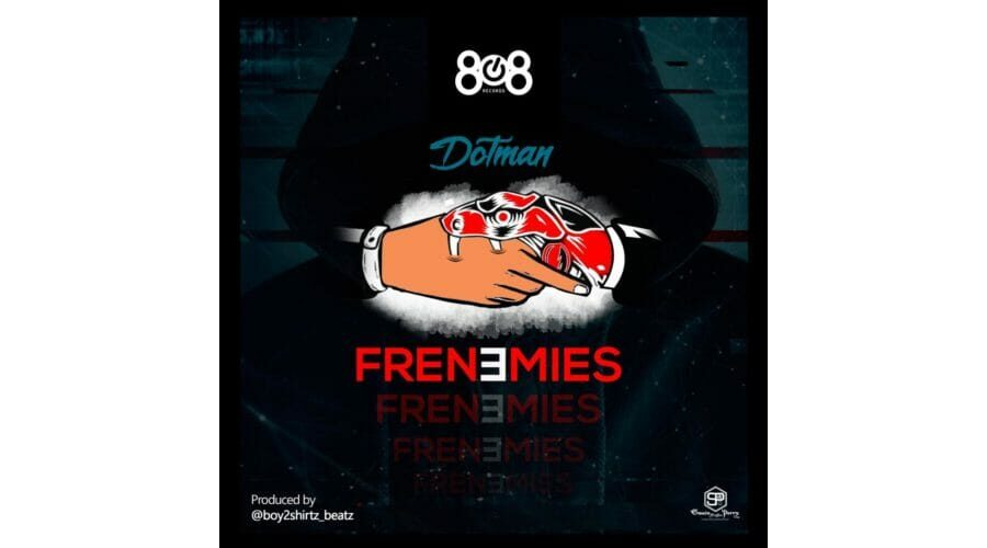 Dotman – Frenemies