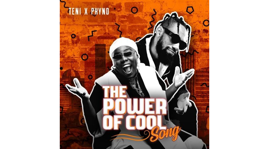 Teni ft Phyno – Power Of Cool