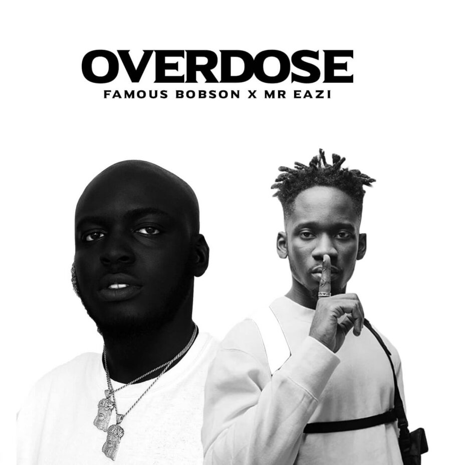 Mr Eazi x Bobson – Overdose