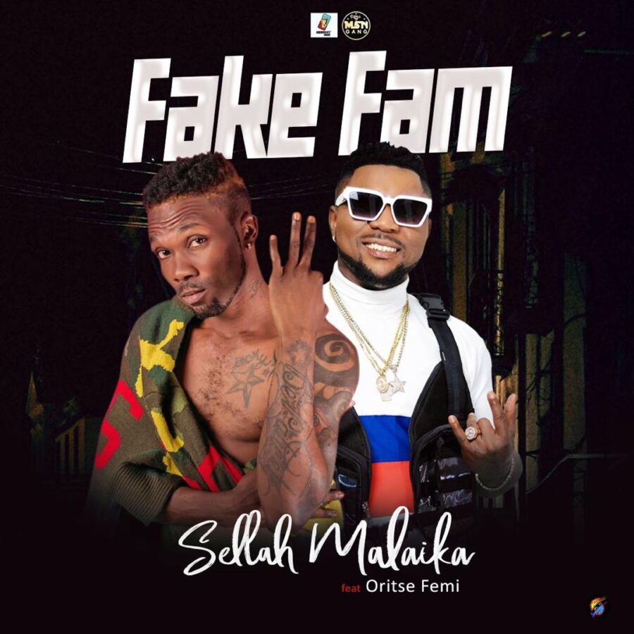 Oritse Femi ft Sellah Malaika – Fake Fam