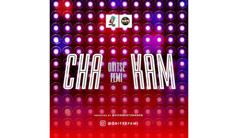 Oritse Femi – Cha Kam