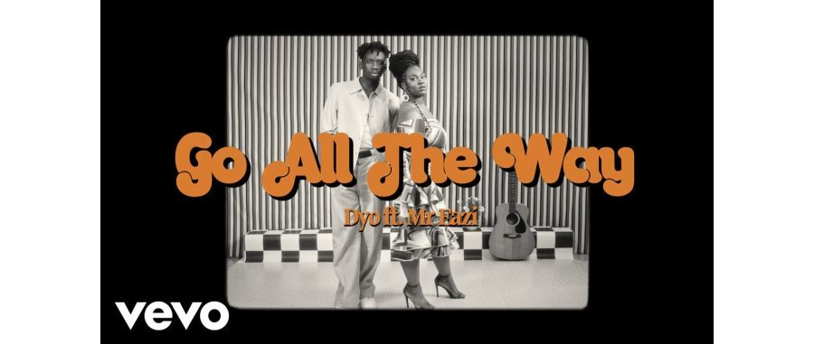 Mr Eazi x Dyo – Go All the Way