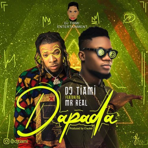 DJ Tiami Ft. Mr Real - Dapada