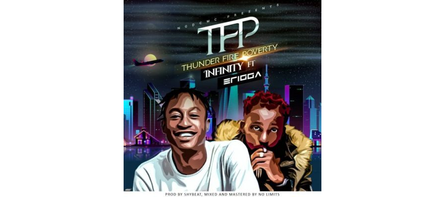 Erigga x Infinity – Thunder Fire Poverty (TFP)