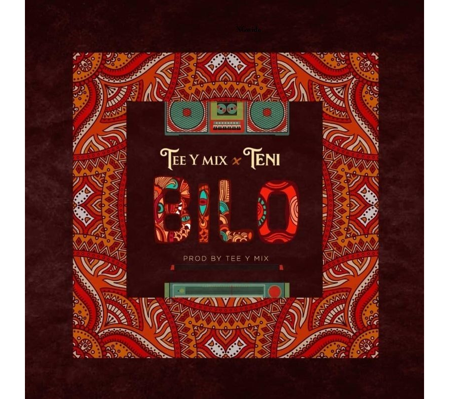 Tee Y Mix Ft. Teni - Bilo