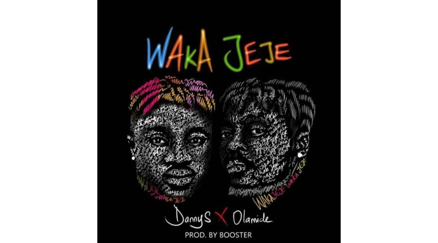 Danny S Ft. Olamide - Waka Jeje