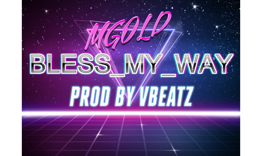 M_Gold - Bless My Way (Mp3)