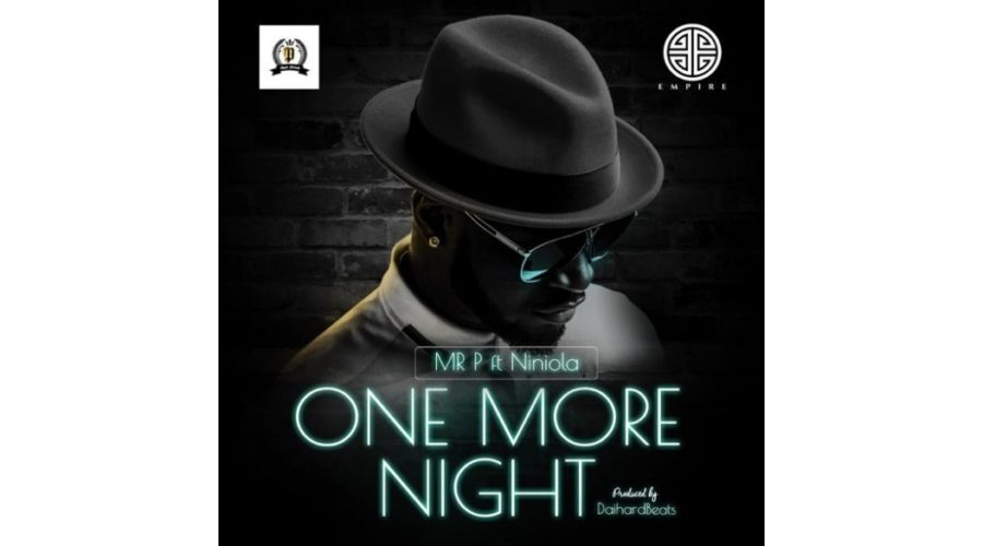 "One More Night" by Mr P ft Niniola