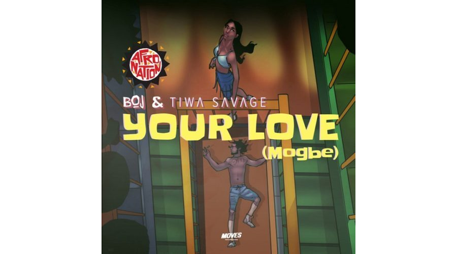 Tiwa Savage x BOJ – Your Love (Mogbe)