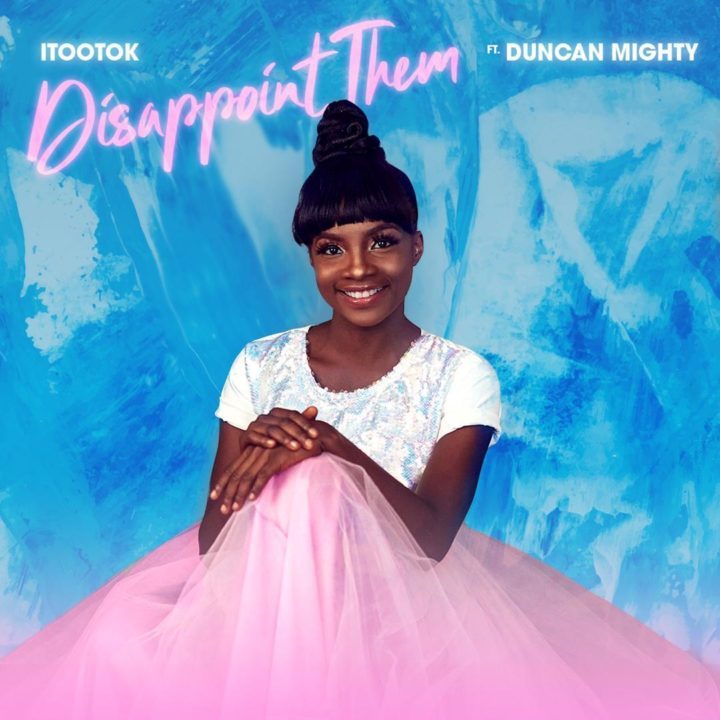 Itootok Ft. Duncan Mighty - Disappoint Them